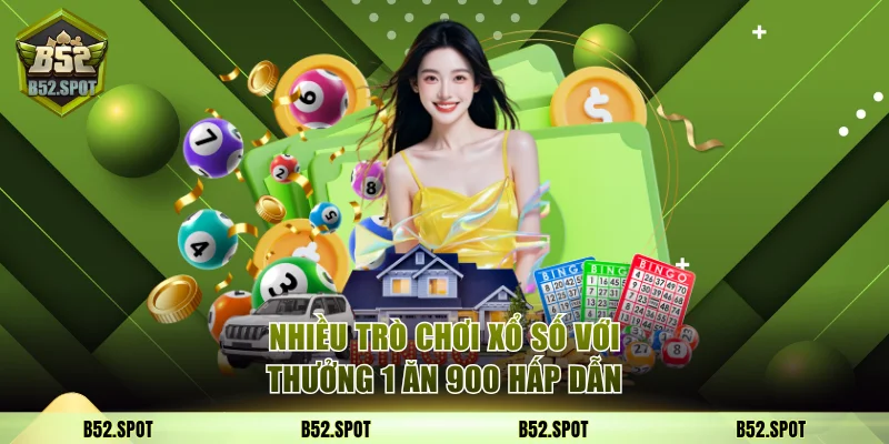 Nhiều trò chơi xổ số với thưởng 1 ăn 900 hấp dẫn