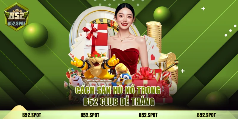 Nổ hũ B52
